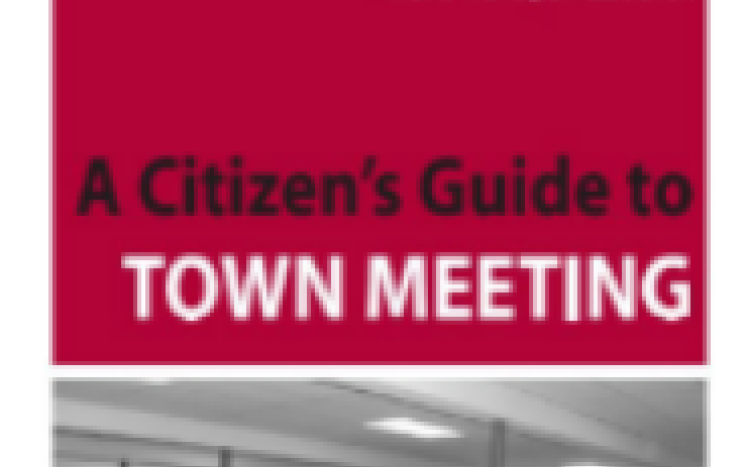 Citizens Guide to Town Meeting
